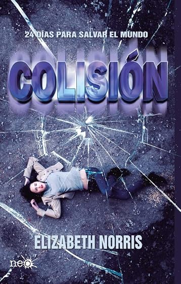 Colisión: 24 días para salvar el mundo