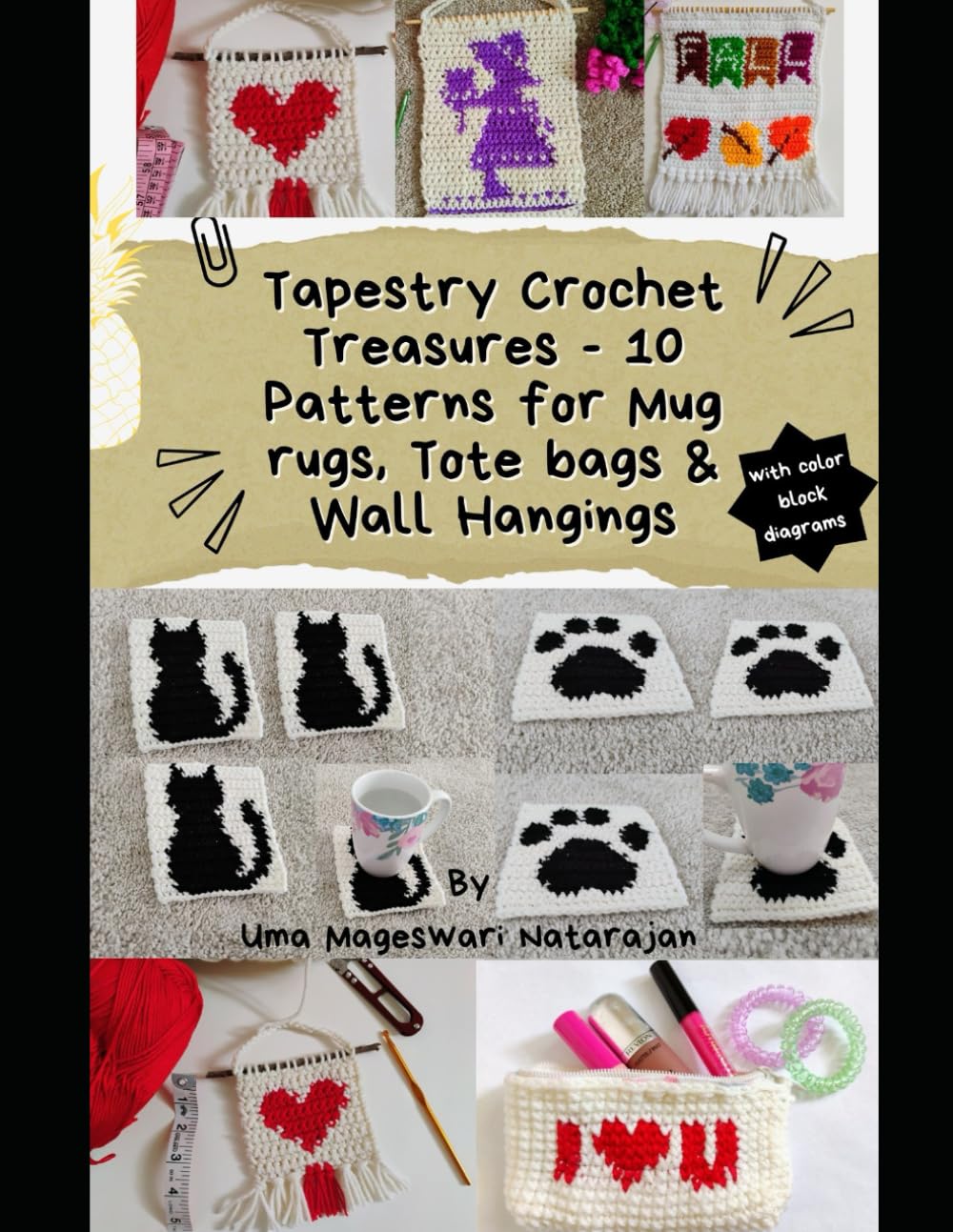 Crochet Tapestry Patterns for Mug Rugs, Tote Bags & Wall Hangings: Tapestry Crochet Treasures 10 Stunning Patterns With Color Block diagrams