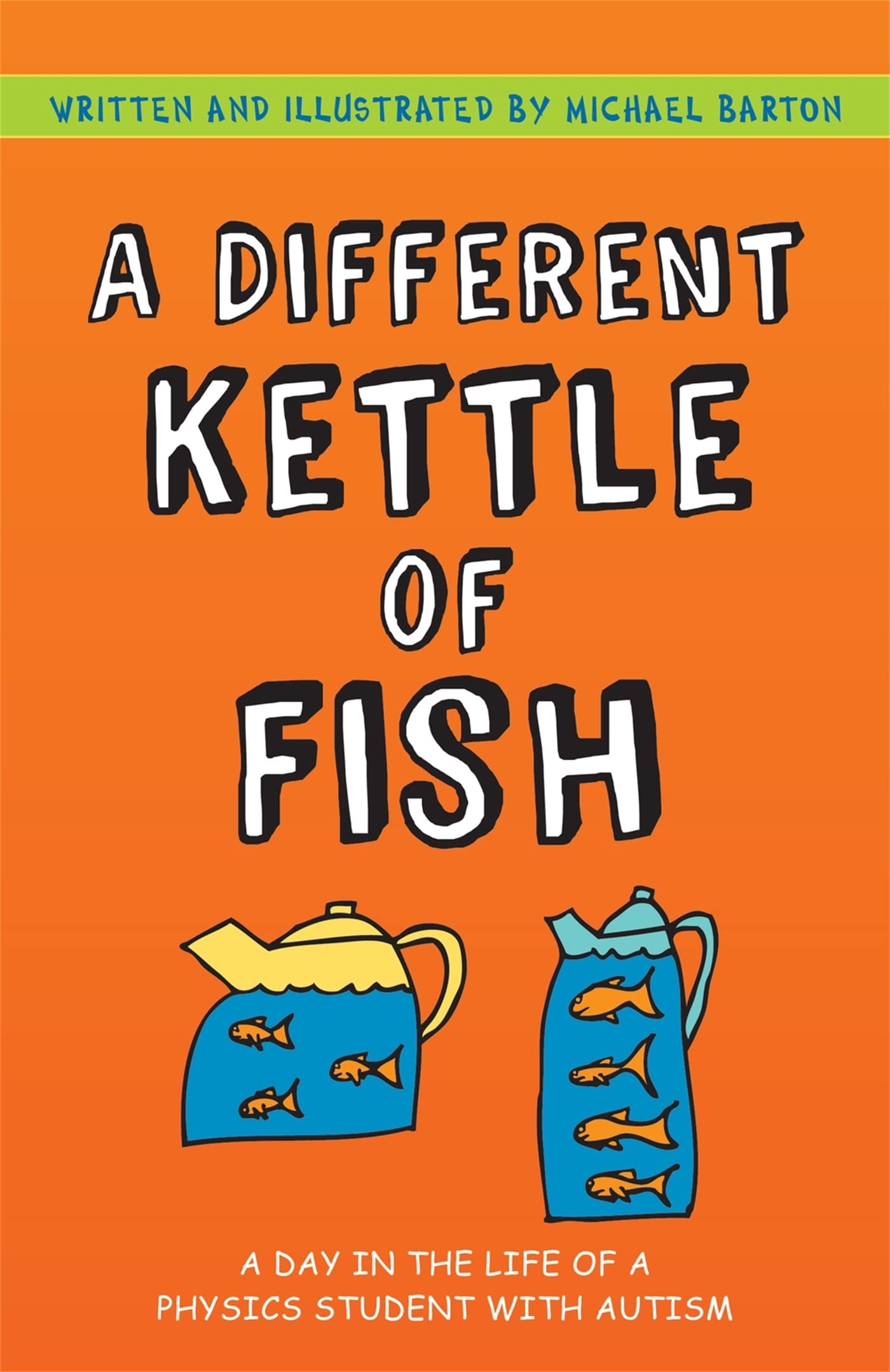 A Different Kettle of Fish: A Day in the Life of a  by Michael Barton PAPERBACK
