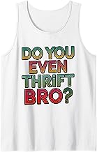 Do You Even Thrift Bro Sustainable Shopping Secondhand Style Tank Top