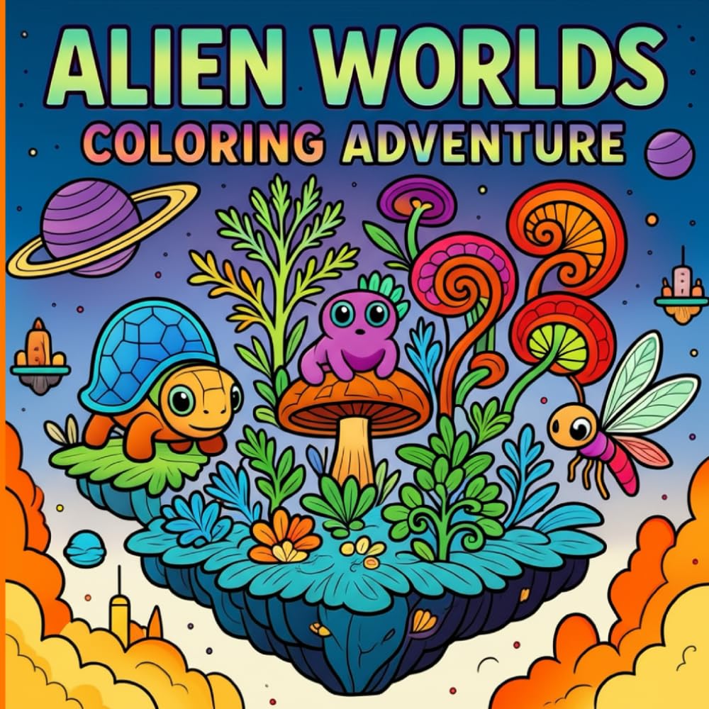 Alien Worlds: A Sci-Fi Coloring Book Adventure for All Ages