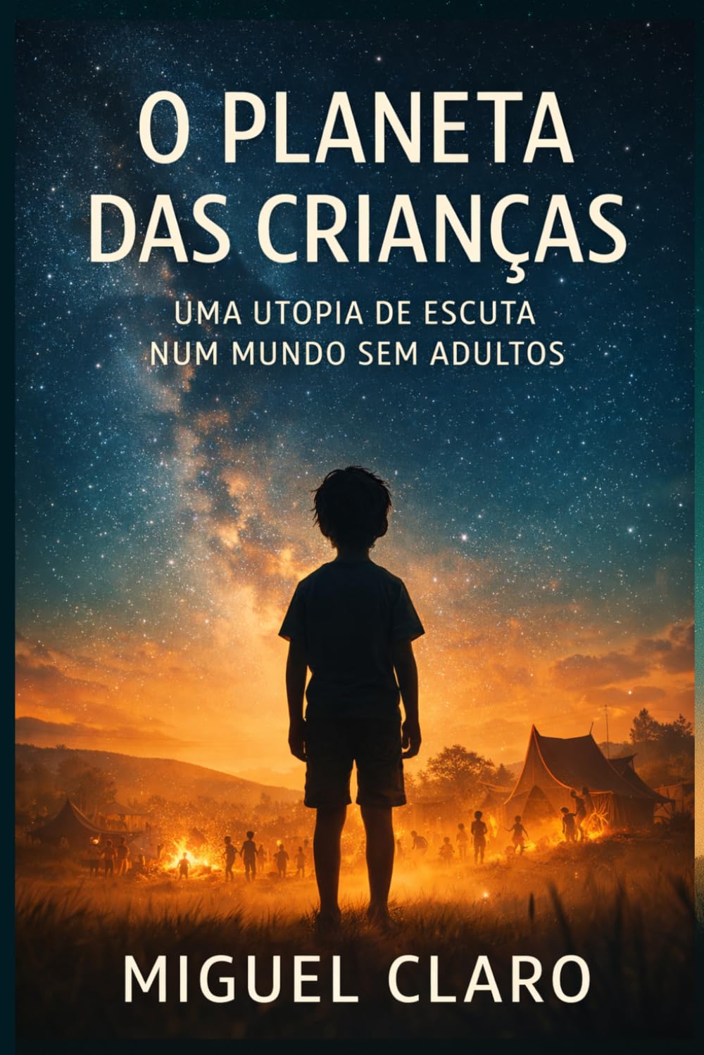 O Planeta das Crianças: Uma utopia de escuta num mundo sem adultos (Fronteiras do Amanhã - Ficção Científica Literária)