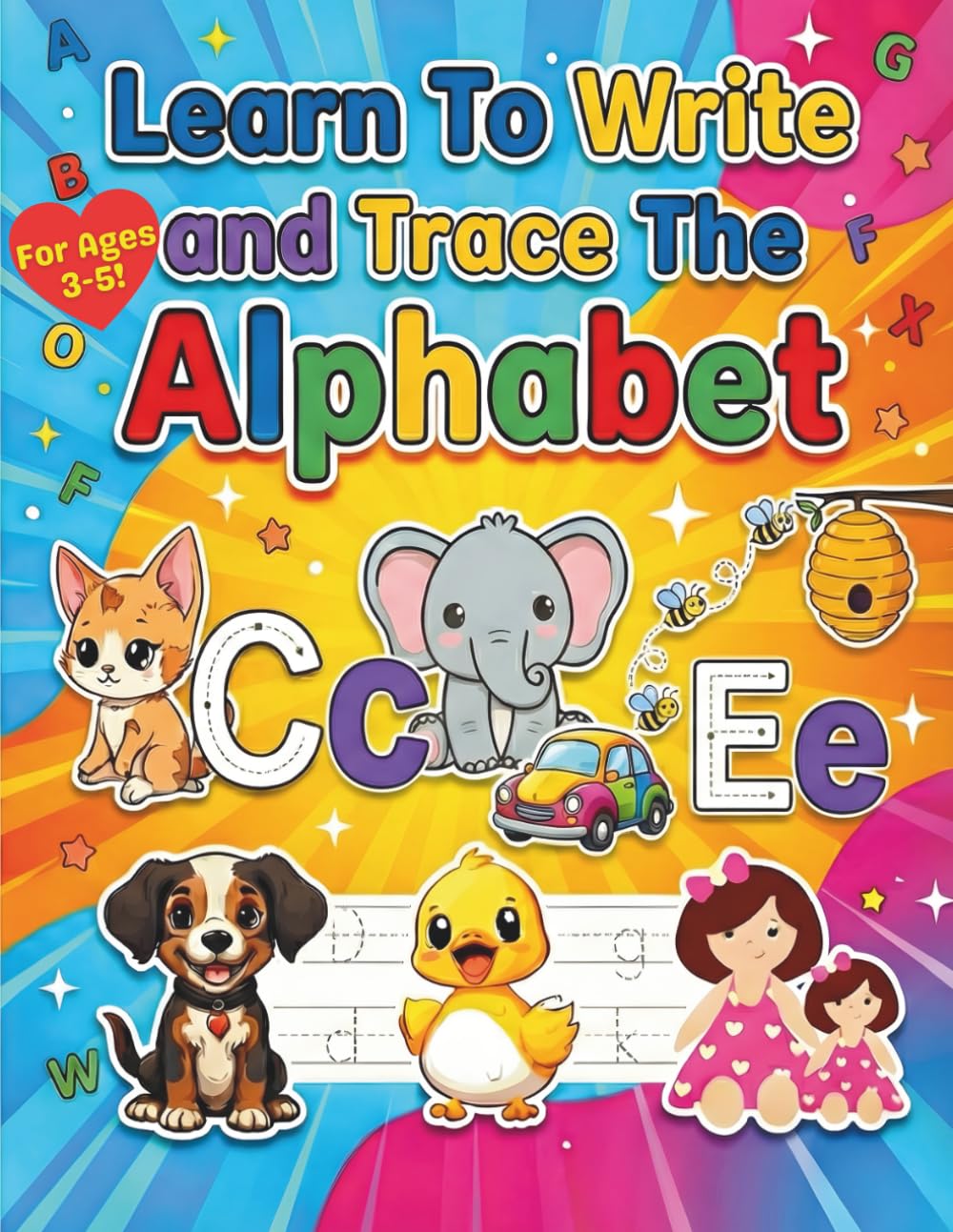 Learn To Write And Trace The Alphabet: Activity Book For Preschoolers And Kindergarten Ages 3-5: Kids Fun Handwriting Practice Workbook Letter Recognition Coloring Games And Vocabulary Building