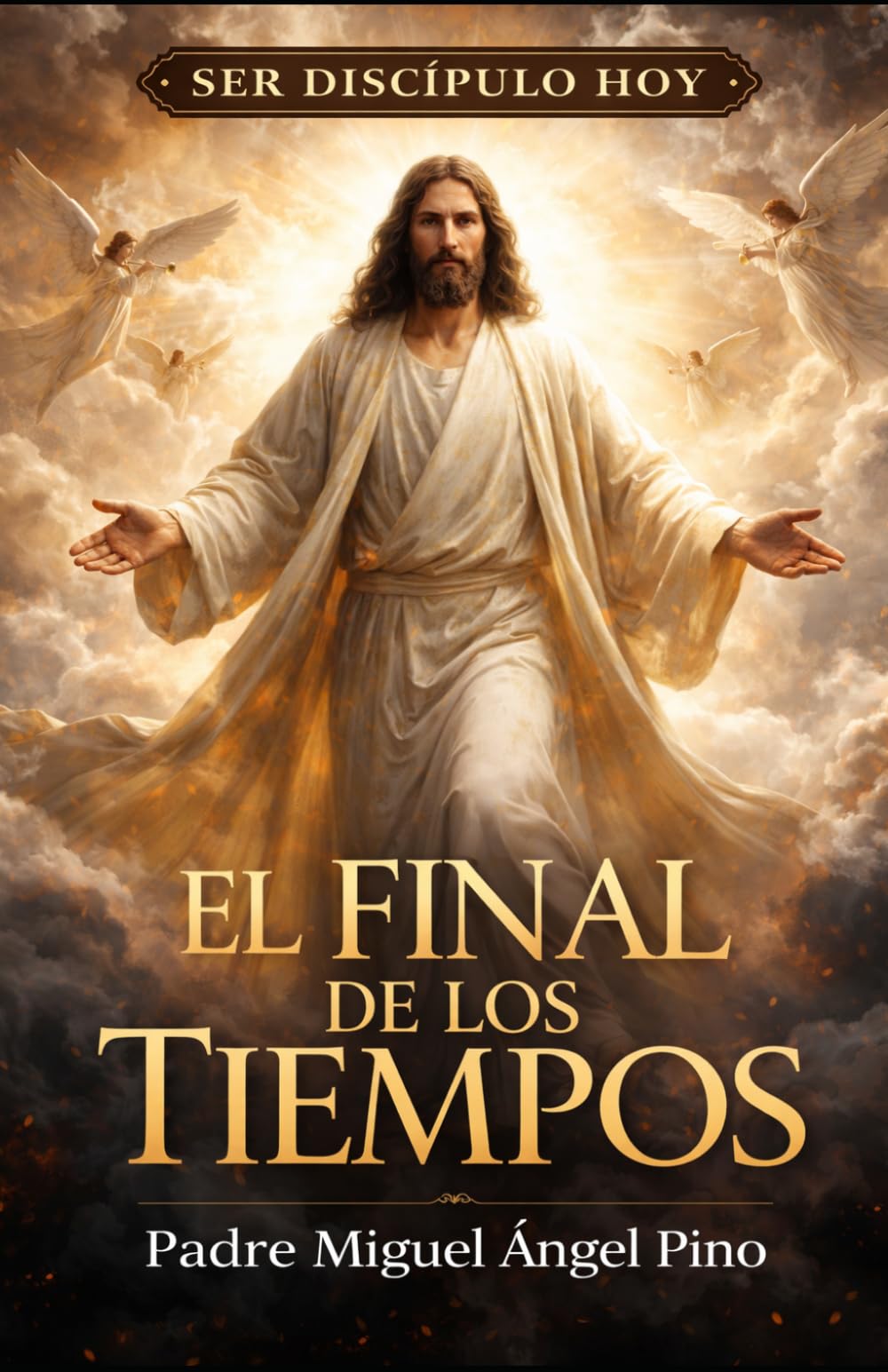 El Final de los tiempos (Ser Discipulo hoy)