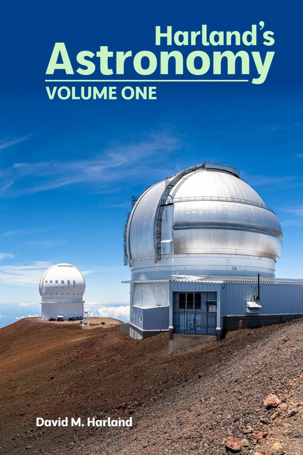 Harland's Astronomy: VOLUME ONE (Harland's Space Histories)