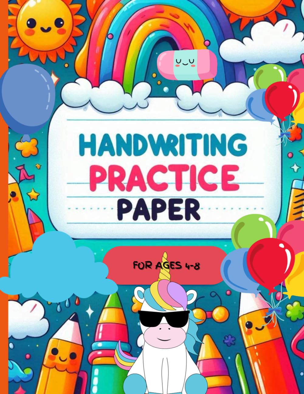 "Cool Unicorn Rainbow Handwriting Practice Book": for Kids Ages 4-8