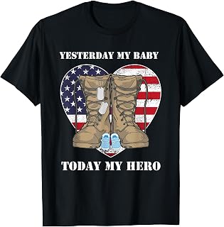 Yesterday my baby today my hero proud military parents mom T-Shirt