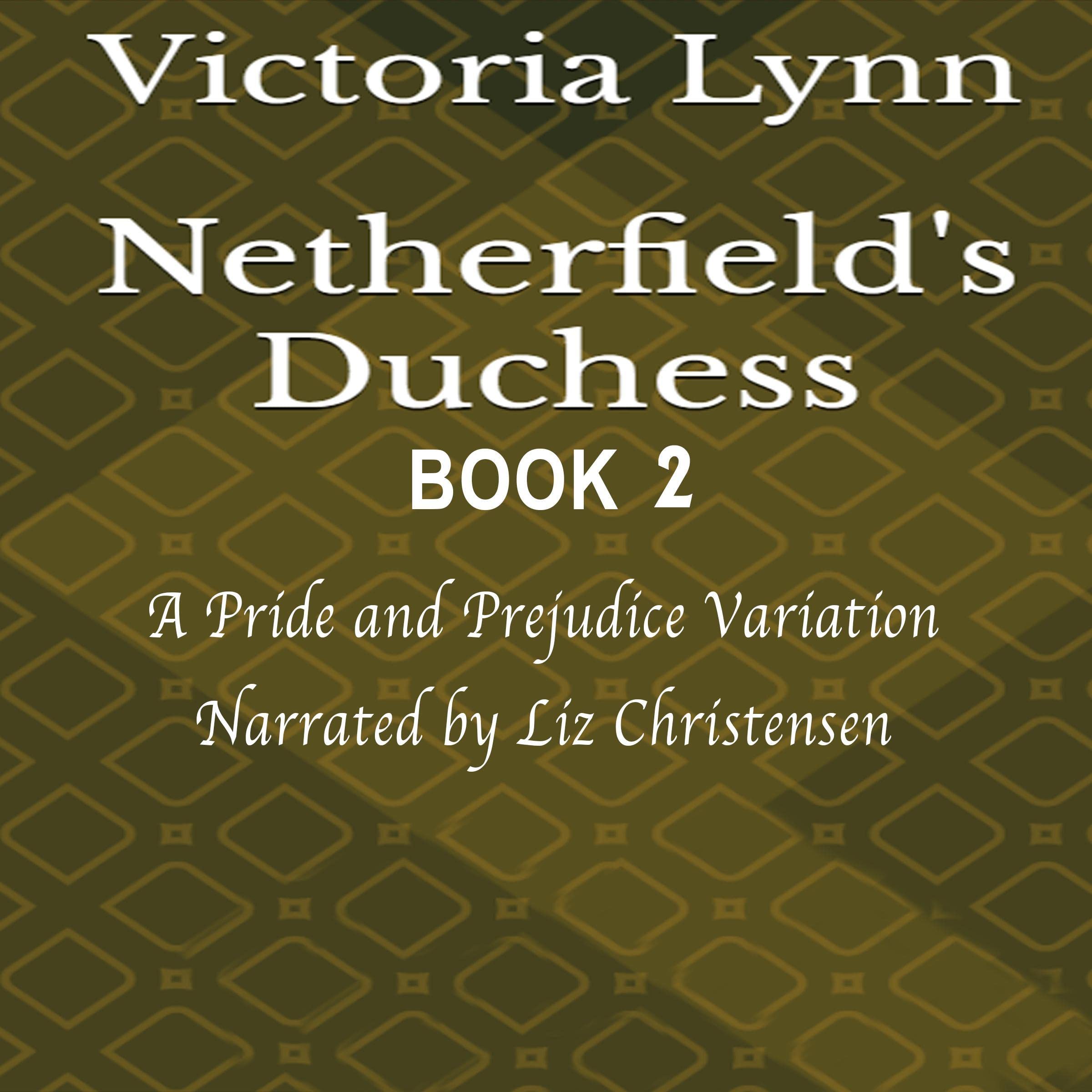 Netherfield's Duchess: Book 2