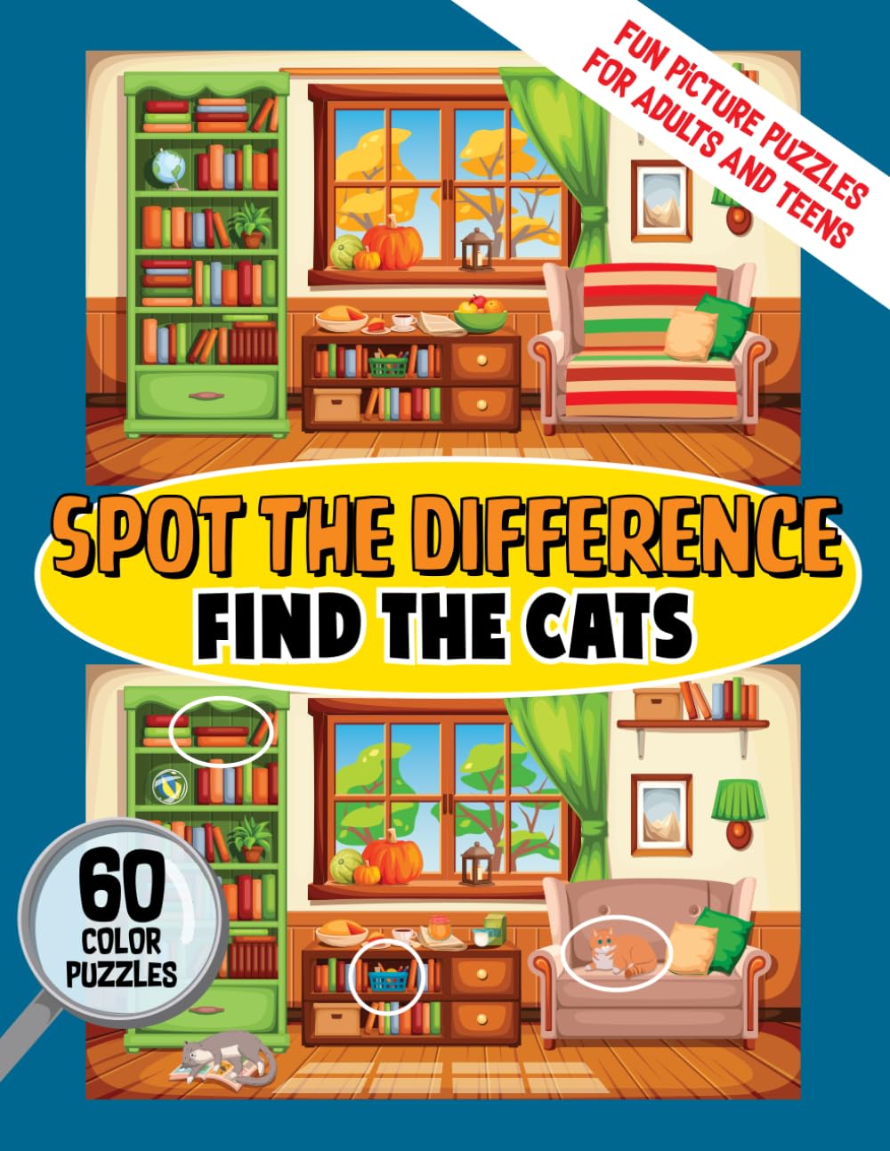 Spot the Difference, Find the Cats: Fun picture puzzles for adults and teens. With cats!