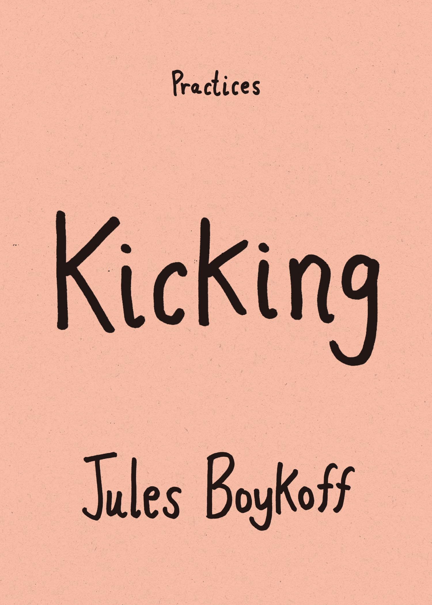 Kicking by Jules Boykoff PAPERBACK 9781478038900