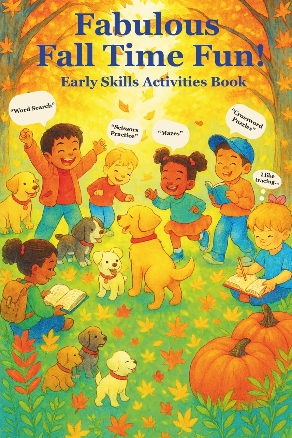 Fabulous Fall Time Fun: Early Skills Activities Book