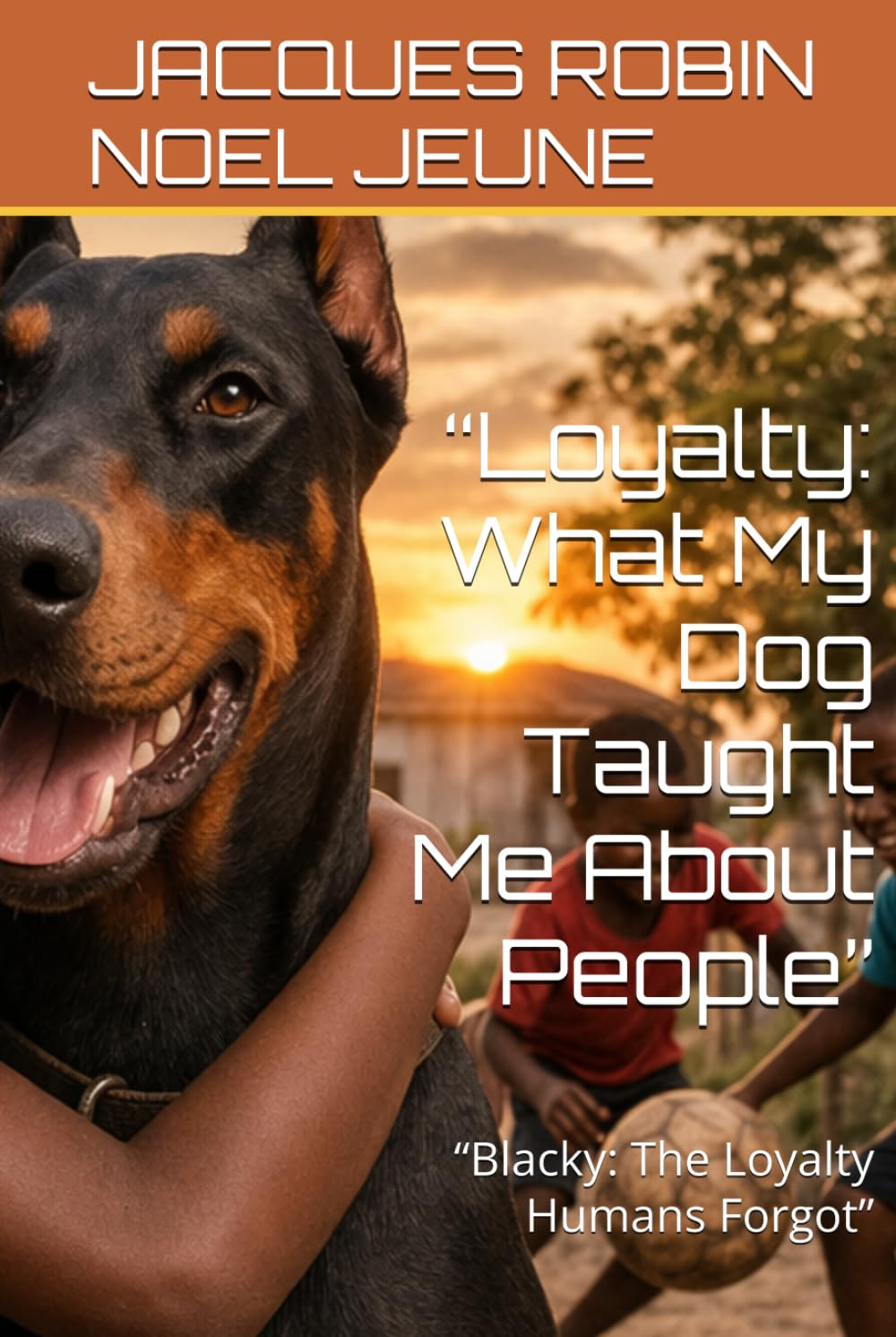 “Loyalty: What My Dog Taught Me About People”: “Blacky: The Loyalty Humans Forgot”
