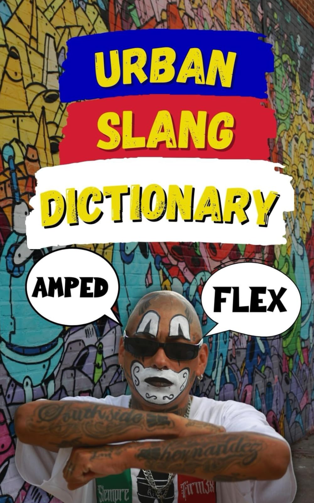 Urban Slang Dictionary: Your Ultimate Guide to the Language of the Streets (Random Slang Dictionary)