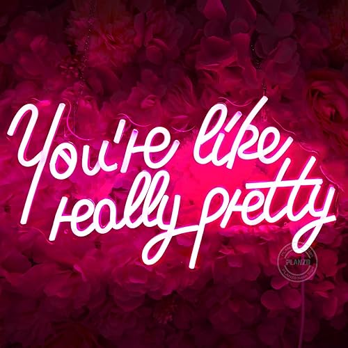 Letrero de neón con texto en inglés "You're Like Really Pretty - Letrero de neón para dormitorio, boda, compromiso, despedida de soltera, disponible en Yaxa Guatemala