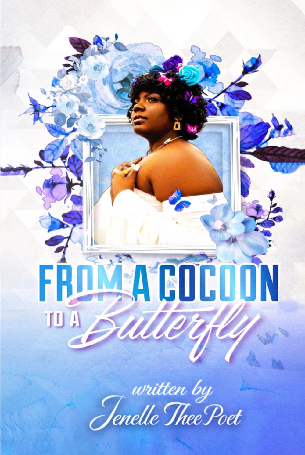 FROM A COCOON TO A BUTTERFLY