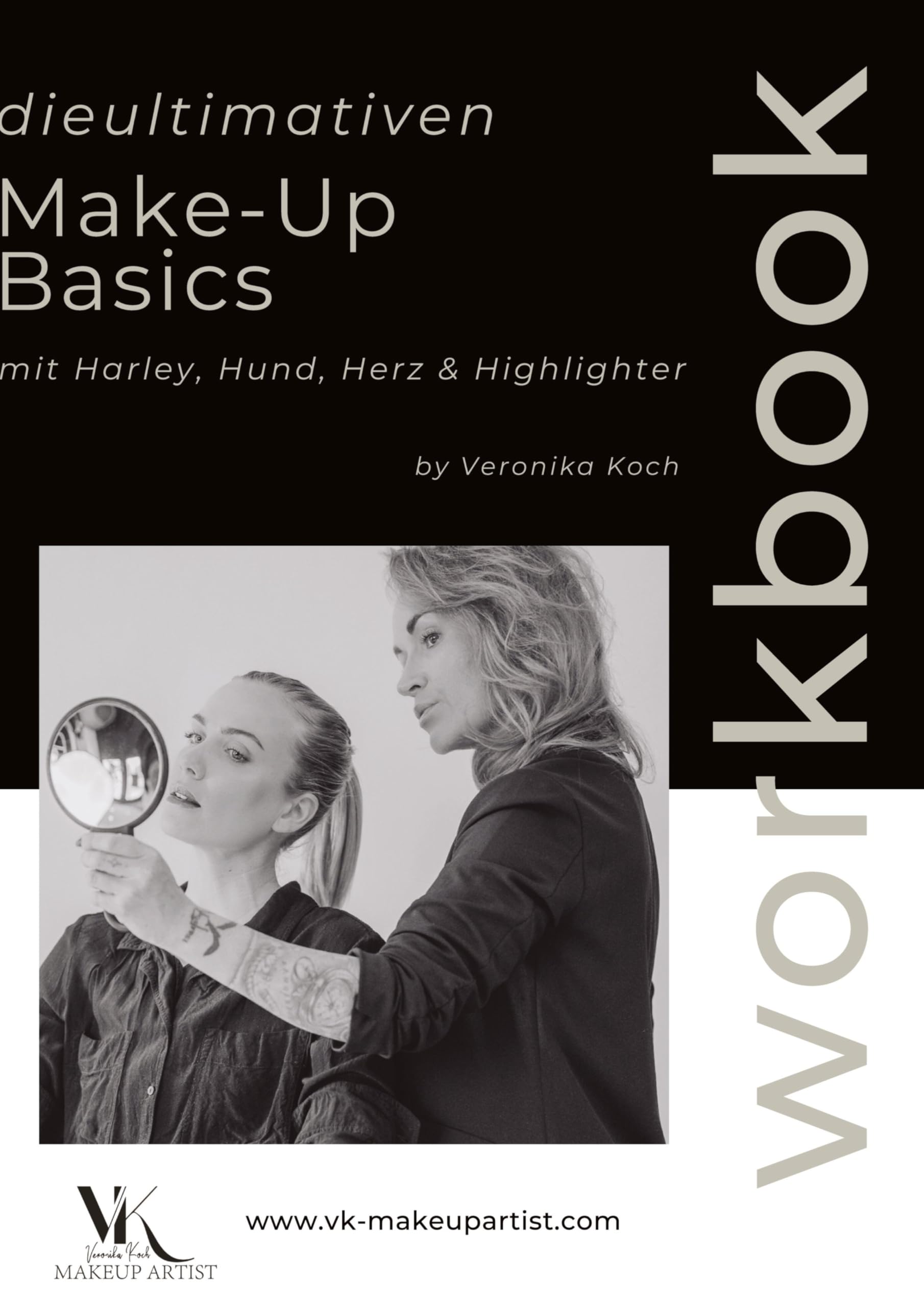MakeUp Basics Workbook: Mit Harley, Hund, Herz und Highlighter