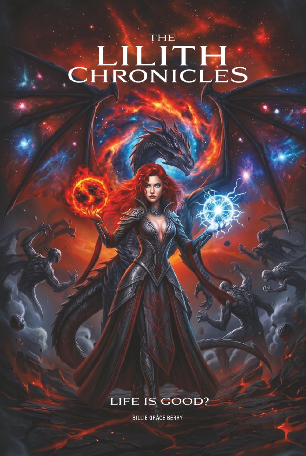 The Lilith Chronicles Volume 2: Life Is Good?