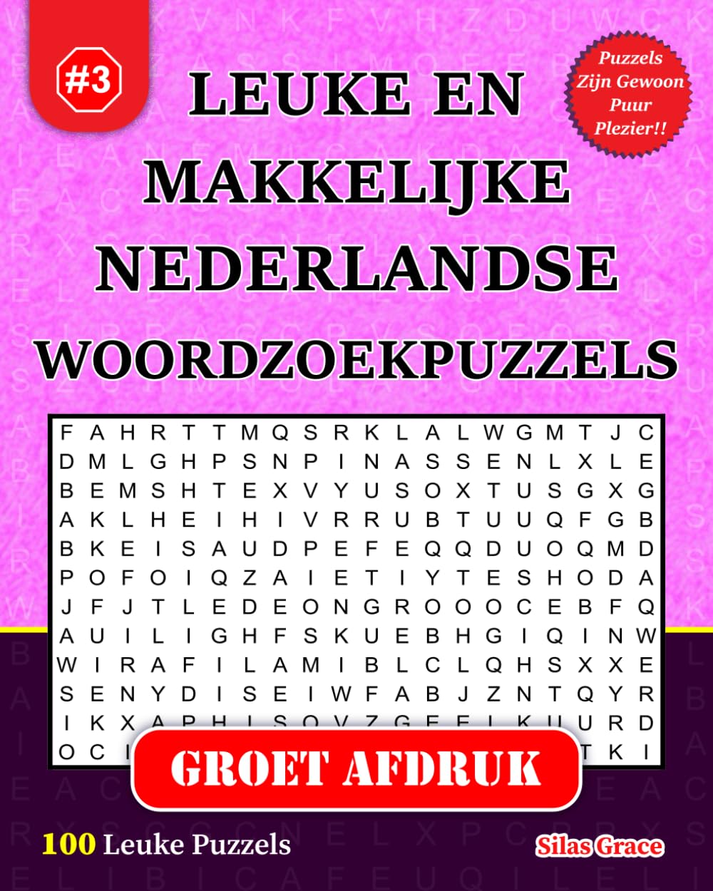 LEUKE EN MAKKELIJKE NEDERLANDSE WOORDZOEKPUZZELS: #3: (Dutch Edition): 100 Leuke Puzzels en oplossingen om je te vermaken.