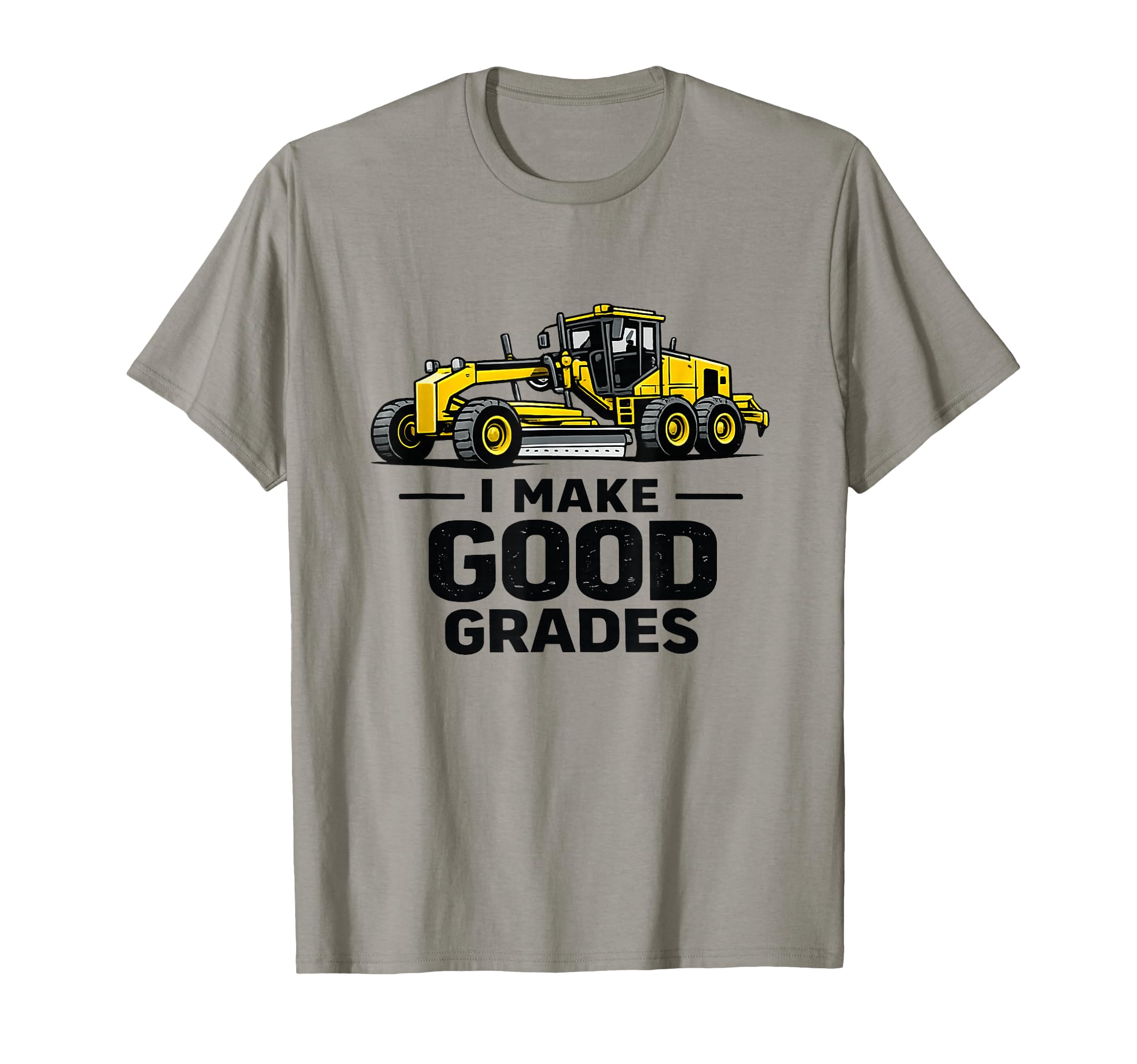 Motor Grader Operators | Funny Heavy Equipment Operator Road T-Shirt