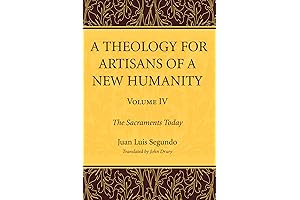 A Theology for Artisans of a New Humanity, Volume 4