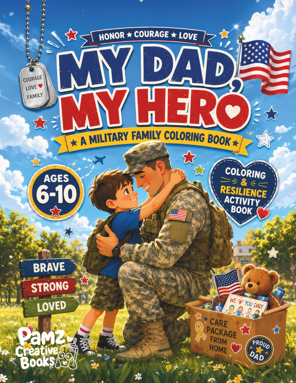 Military Kids Coloring Book: While My Dad Is Deployed Activity and Resilience Workbook for Children Ages 6–10: Fun Coloring Pages, Coping Skills ... Prompts for Military Families