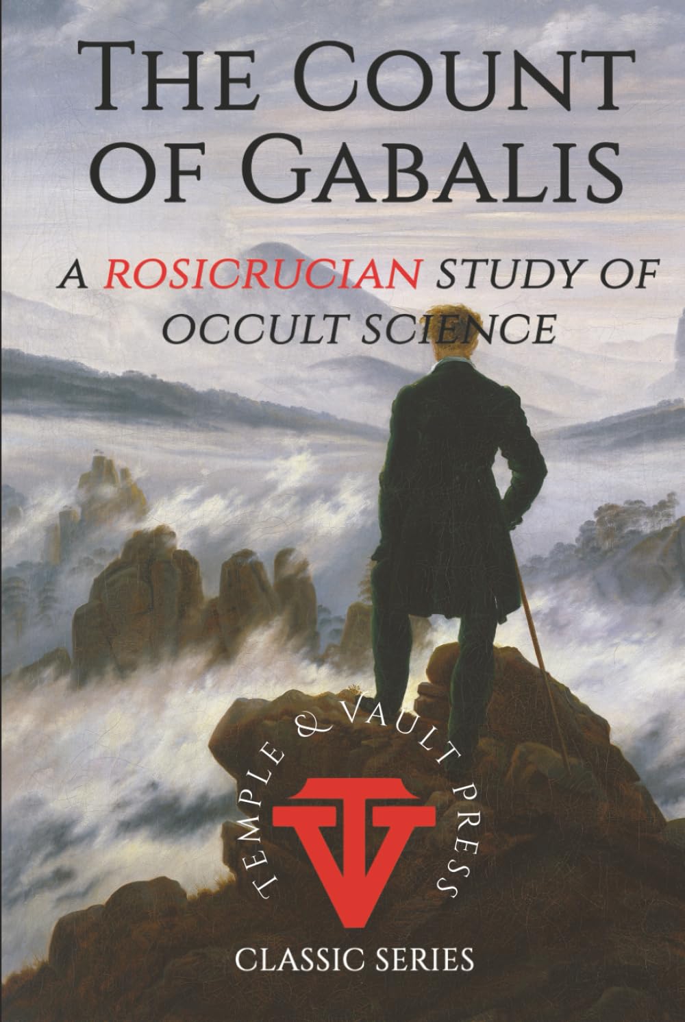 The Count of Gabalis: A Rosicrucian Study of Occult Science (Temple & Vault Press Classic Series)