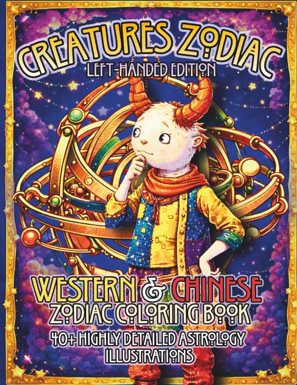 Creatures Zodiac Left-Handed Edition: Western & Chinese Zodiac Coloring Book 40+ Highly Detailed Astrology Illustrations (Zodiac Symbols Coloring Book Series)