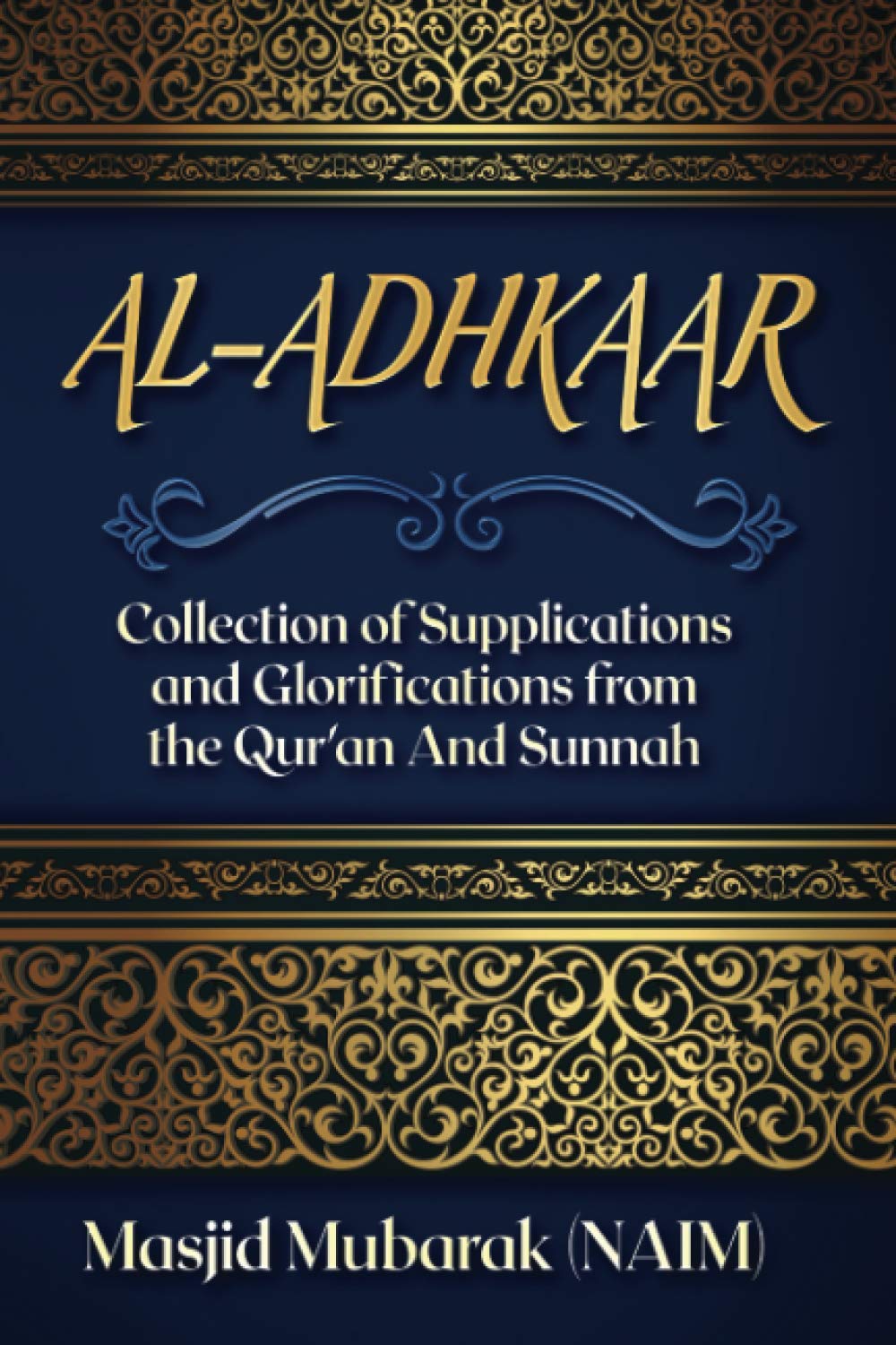 Al-Adhkaar: Collection of Supplications and Glorifications from the Qur'an and Sunnah