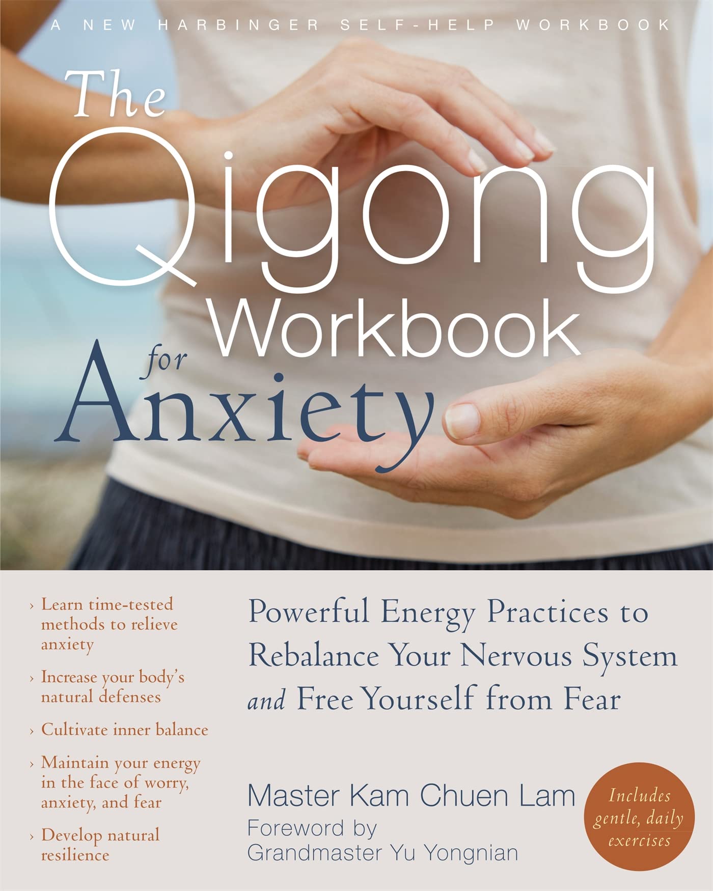 The Qigong Workbook for Anxiety: Powerful Energ. Lam**