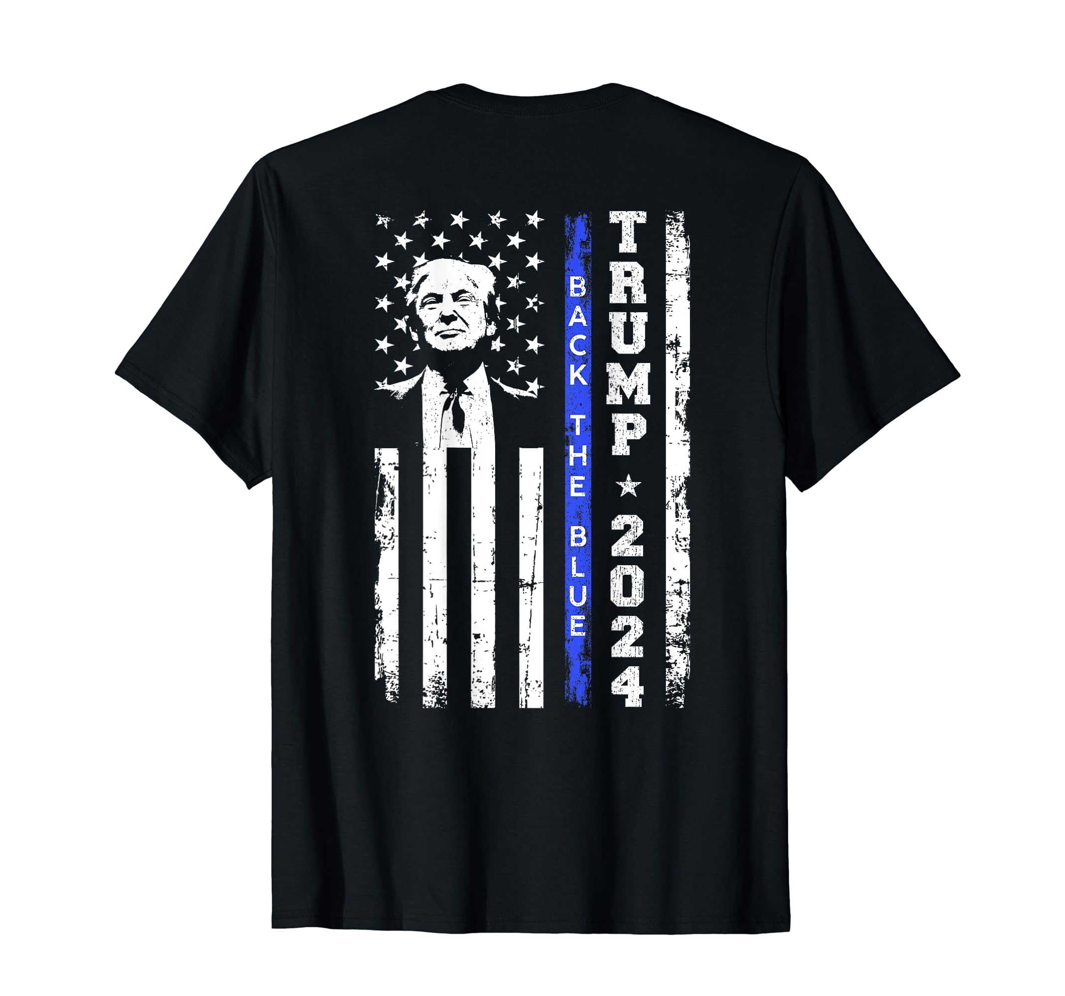 Trump 2024 Back The Blue Thin Blue Line USA Flag (ON BACK) T-Shirt