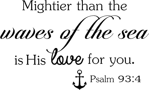 Calcomanía de pared Mightier Than The Waves of The Sea is his Love for You, Salmo 93:4, lindo vinilo de pared religioso inspirador con frase de