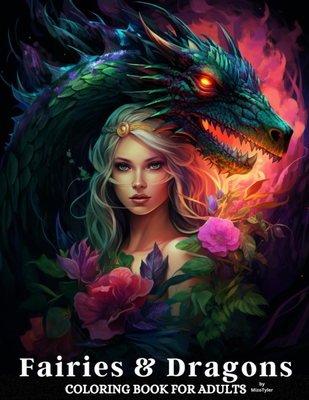 Fairies And Dragons: A Coloring Book For Adults of Enchanted Fairies and Dragons For Relaxation And Stress Relief