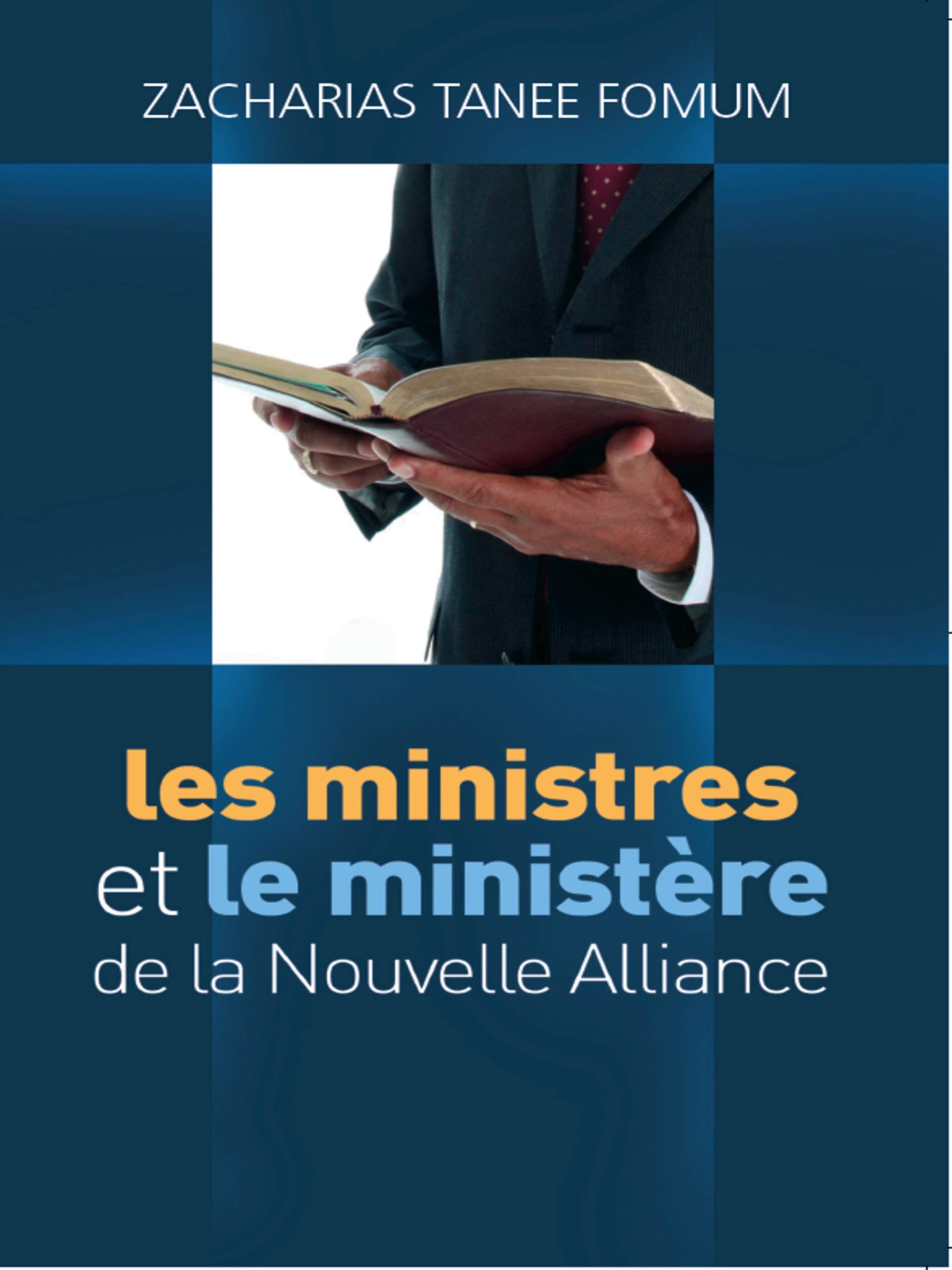 Les Ministres et le Ministère de la Nouvelle Alliance (Faire du Progrès Spirituel. t. 1) (French Edition)