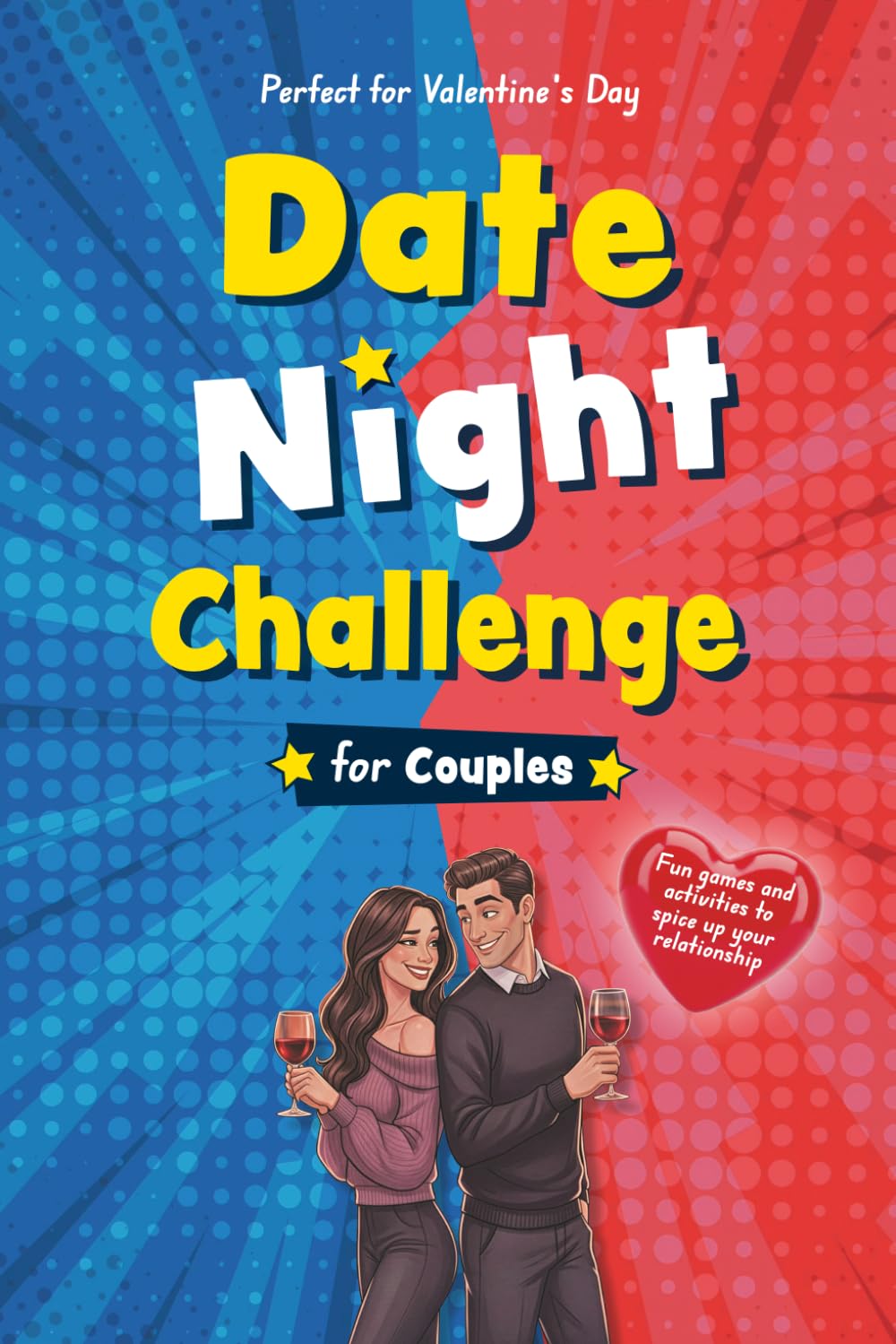 Date Night Challenge for Couples: Fun Games and Activities to Spice up Your Relationship – A Perfect Gift for Valentine’s Day, Christmas Stocking Stuffers, and Birthdays
