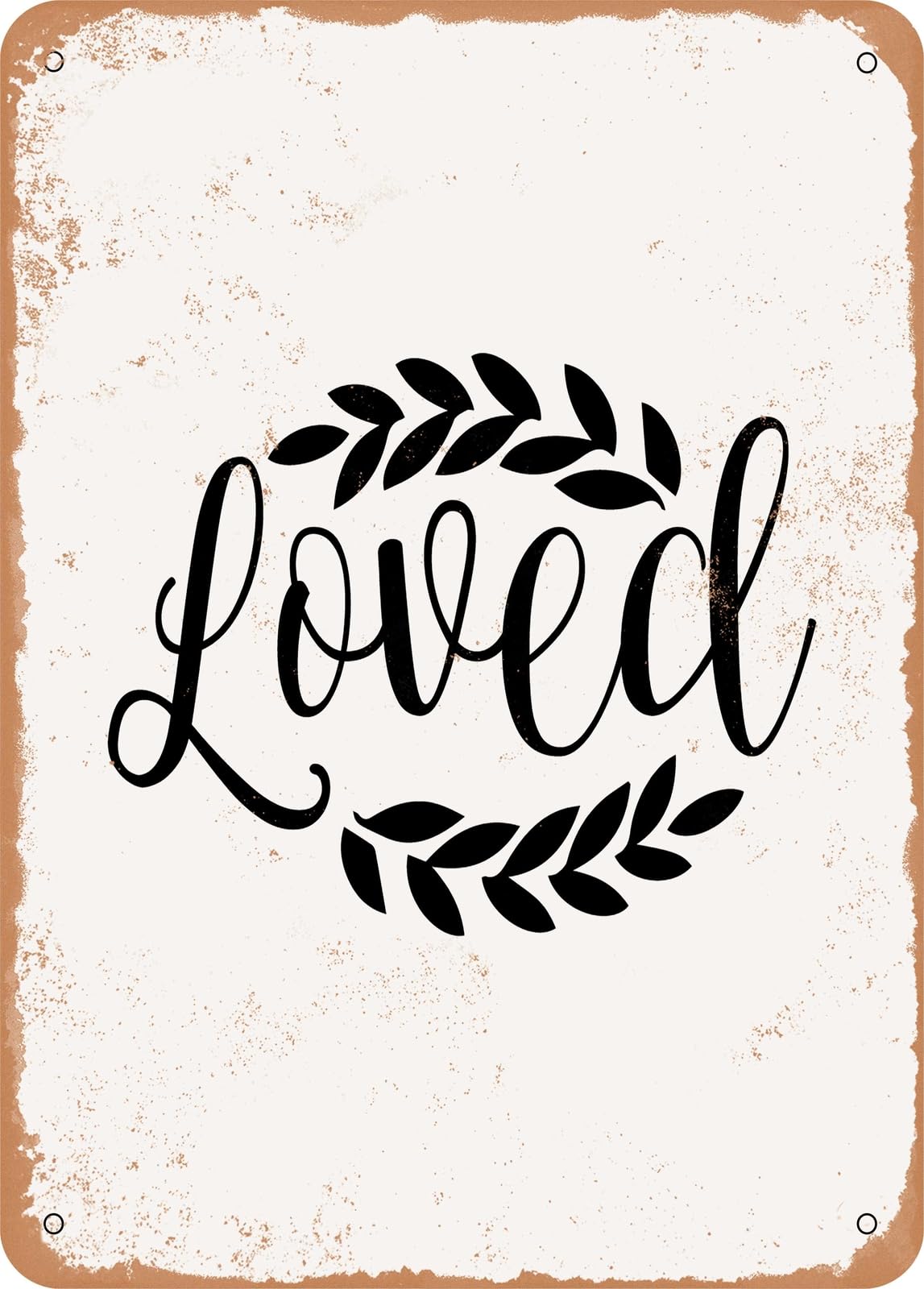 Metal Sign - Loved - Vintage Rusty Look home decor