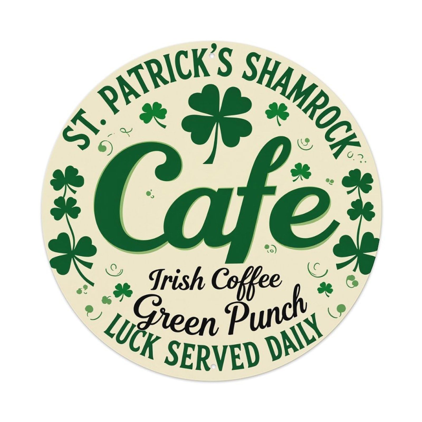 St Patrick's Shamrock Cafe Irish Coffee Green Punch Luck Served Daily Round Tin Sign Retro Metal Sign for Cafe Bar Pub Home Game Room Gym Club Wall Decoration Vintage Metal Poster 8x8 Inch