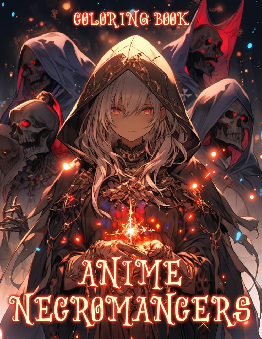 Anime Necromancers Coloring Book: Mystery Magic Art Coloring pages featuring Easy Dark Fantasy Designs and Cool Spellcaster Illustrations for Everyone seeking Joy