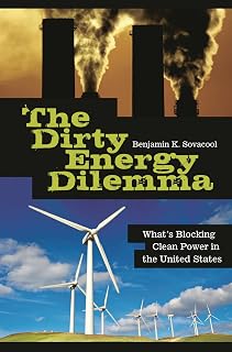 The Dirty Energy Dilemma: What's Blocking Clean Power in the United States