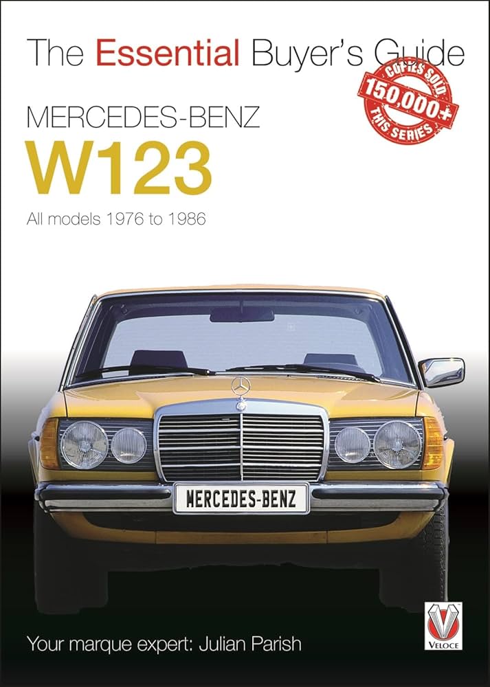 【洋書】Mercedes-Benz Buyer's Guide Mercedes-Benz W123: All models 1976 to 1986 (Essential