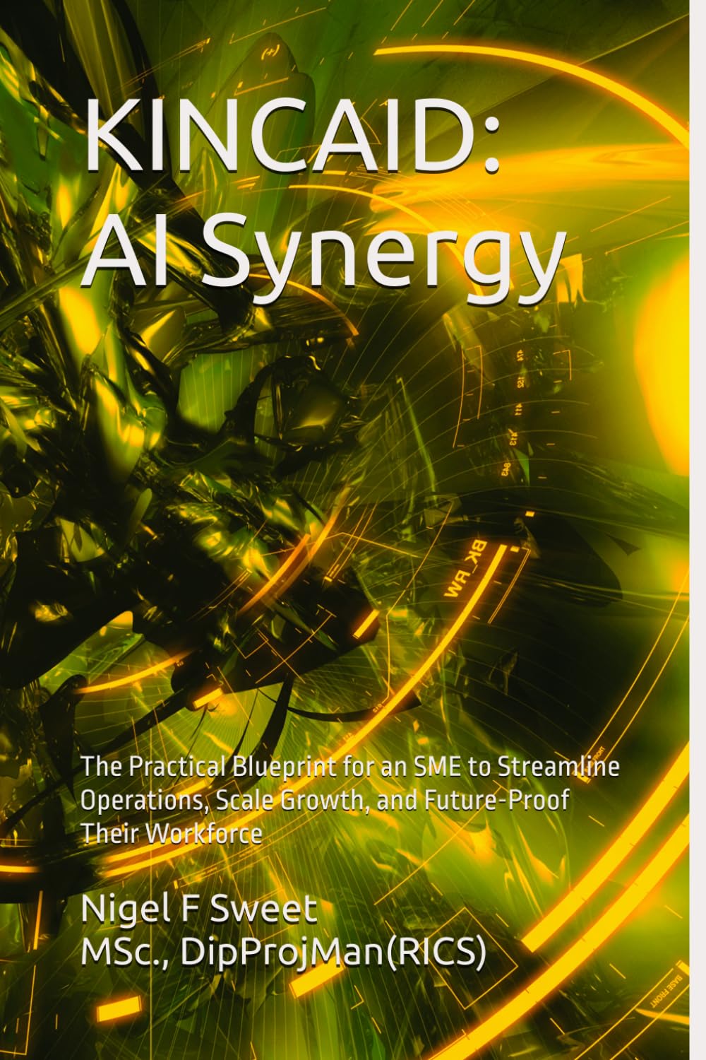 AI Synergy: The Practical Blueprint for an SME to Streamline Operations, Scale Growth, and Future-Proof Their Workforce