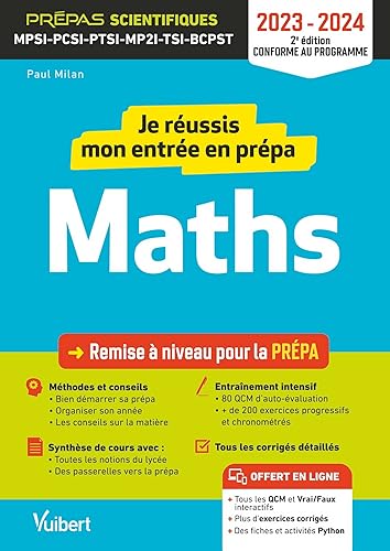 Je réussis mon entrée en prépa scientifique. Mathématiques 2023-2024: Remise à niveau pour la prépa MPSI-PCSI-PTSI-MP2I-TSI-BCPST