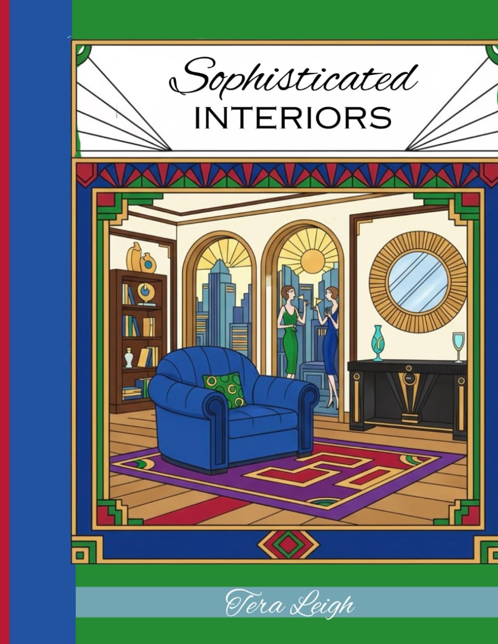 Sophisticated Interiors: An Adult Coloring Book (Sophisticated Coloring Books)