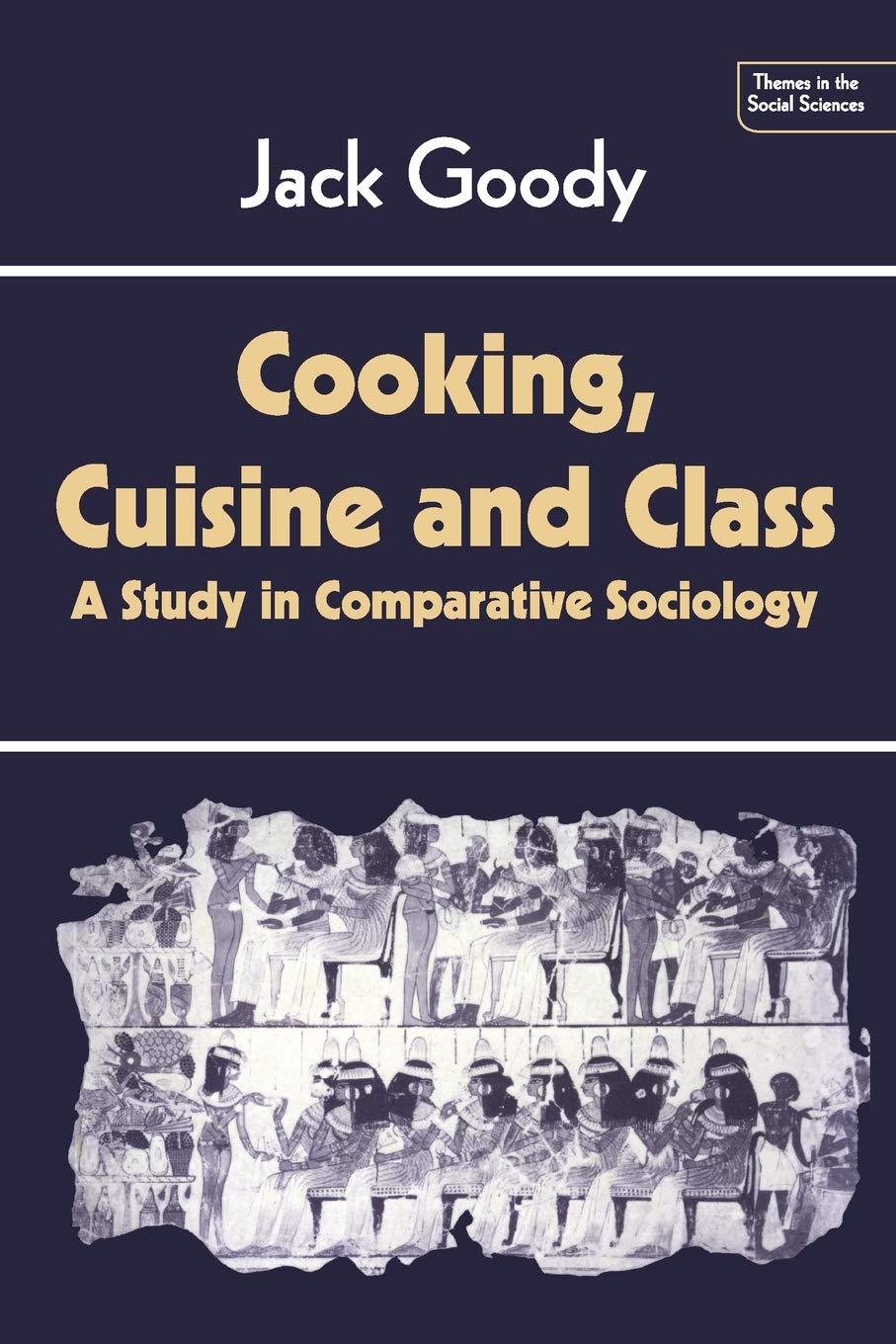 Cooking, Cuisine and Class: A Study in Com- 9780521286961, paperback, Jack Goody