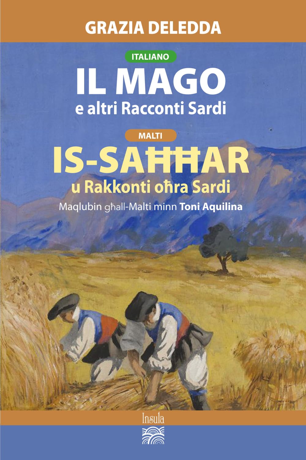 IL MAGO / IS-SAĦĦAR: e altri Racconti Sardi / e Rakkonti Oħra Sardi