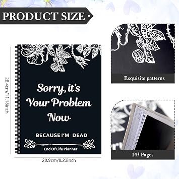 Sorry, It’s Your Problem Now, Because I'm Dead,End of Life Planner Binder Important Information For My Family Paperback Funeral Planner Death Book Organiser