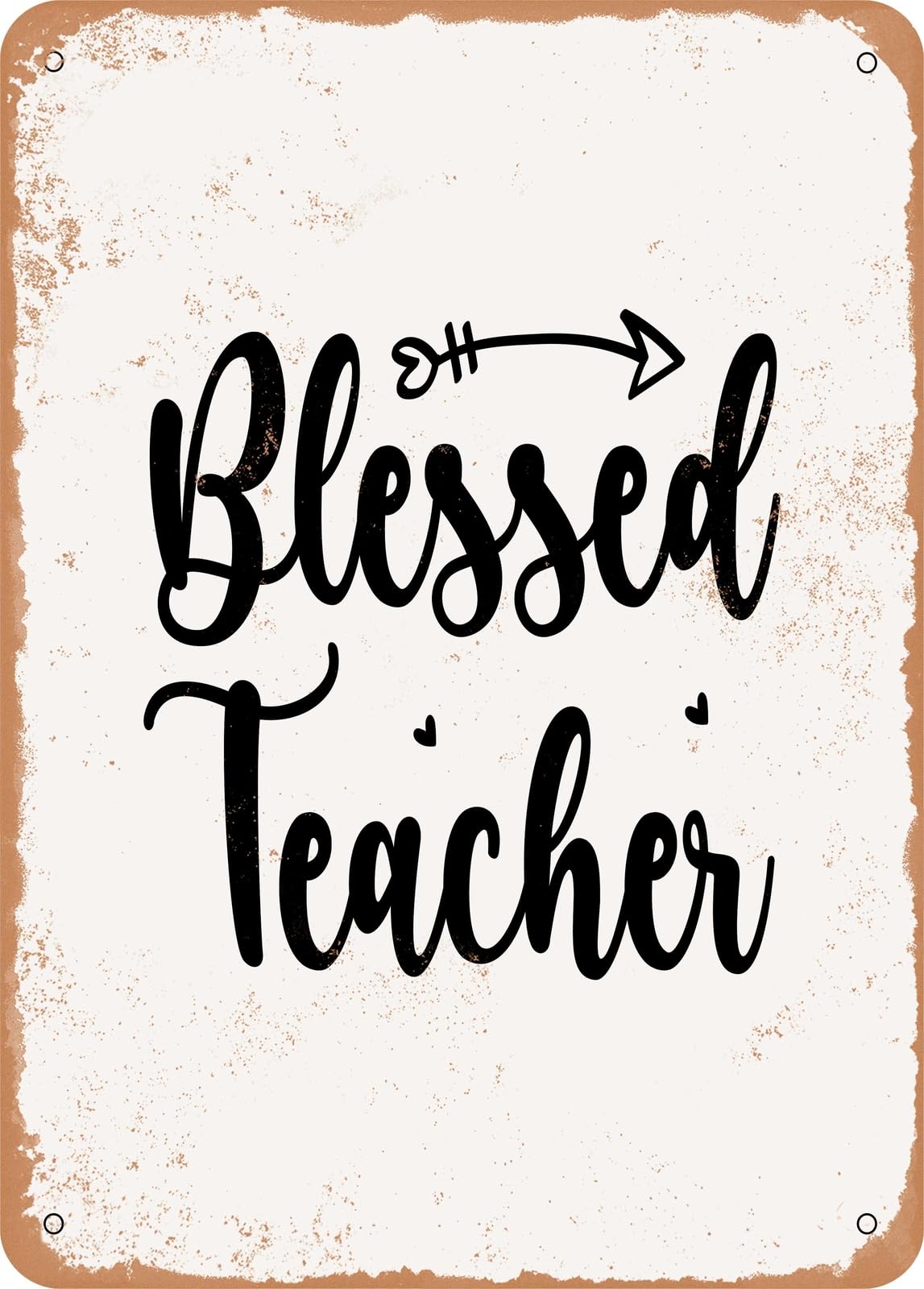 Metal Sign - Blessed Teacher - 2 - Vintage Rusty Look home decor