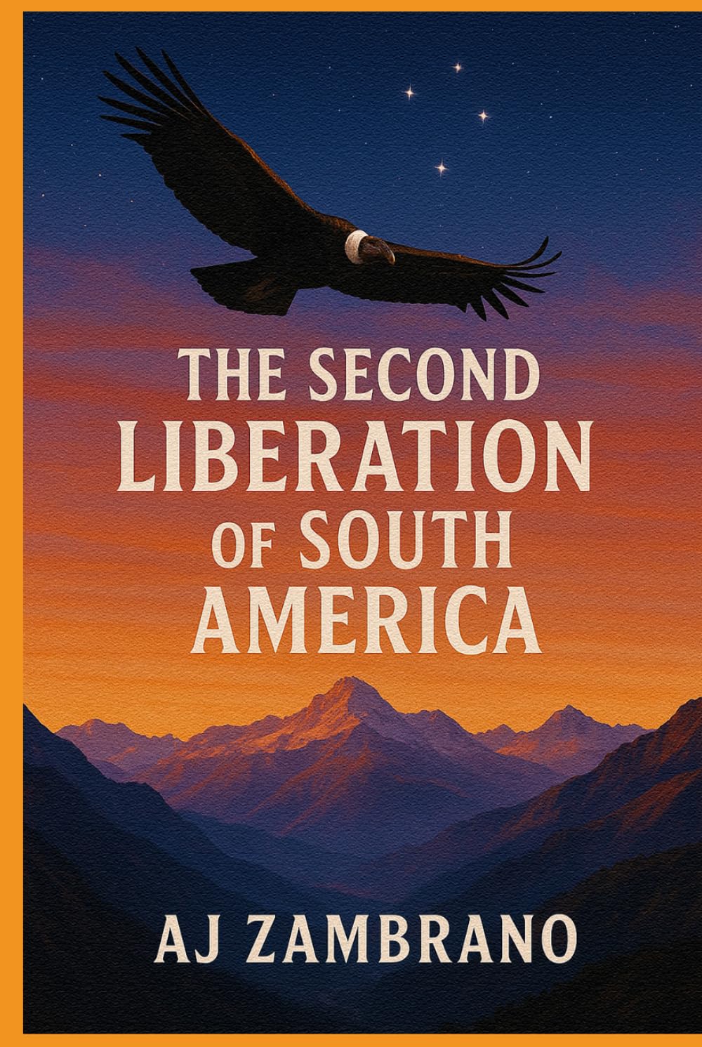 THE SECOND LIBERATION OF SOUTH AMERICA