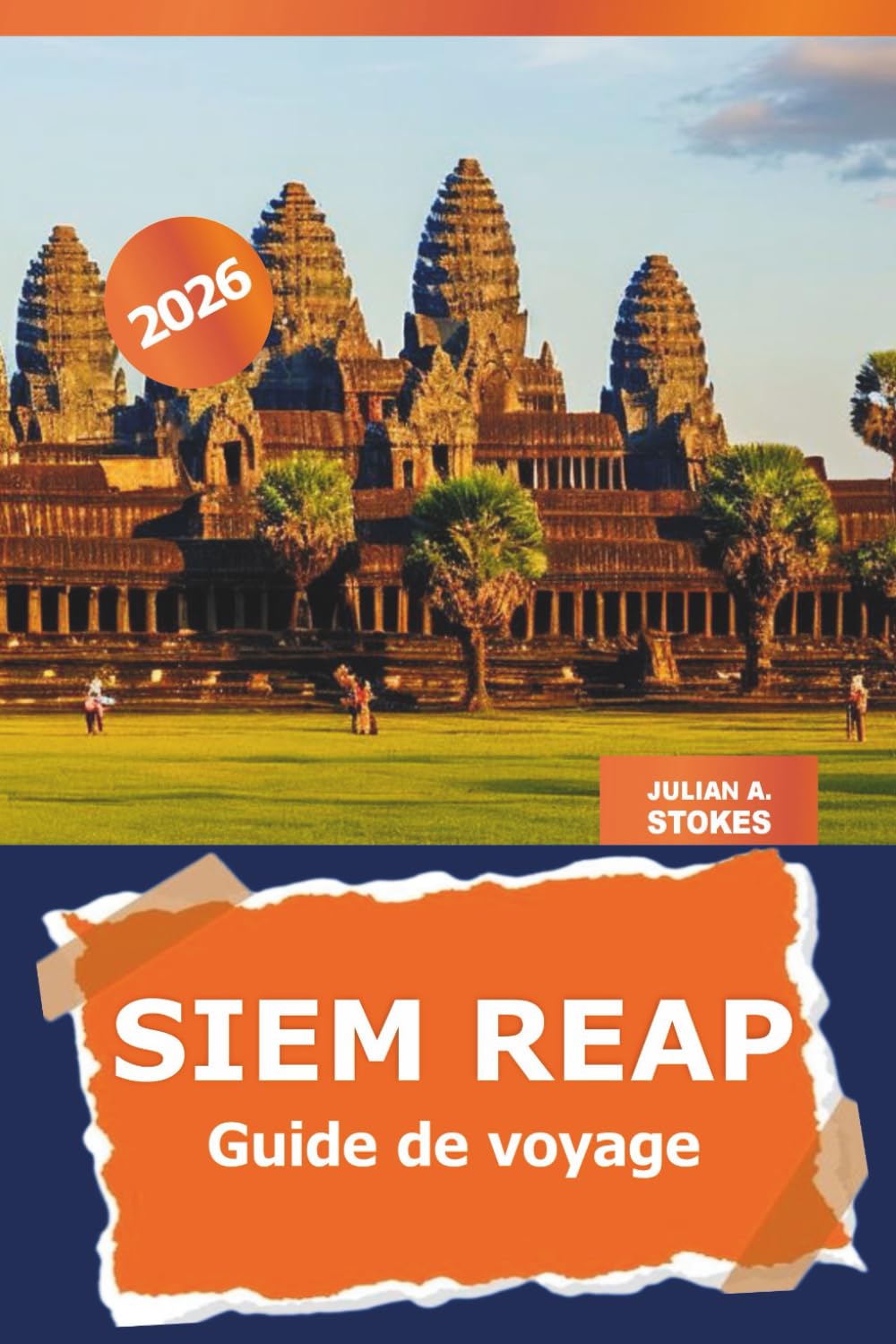 Siem Reap Guide de voyage 2026: Explorez les temples antiques, les monuments culturels, les trésors cachés et la cuisine locale du Cambodge pour une aventure à travers Angkor Wat