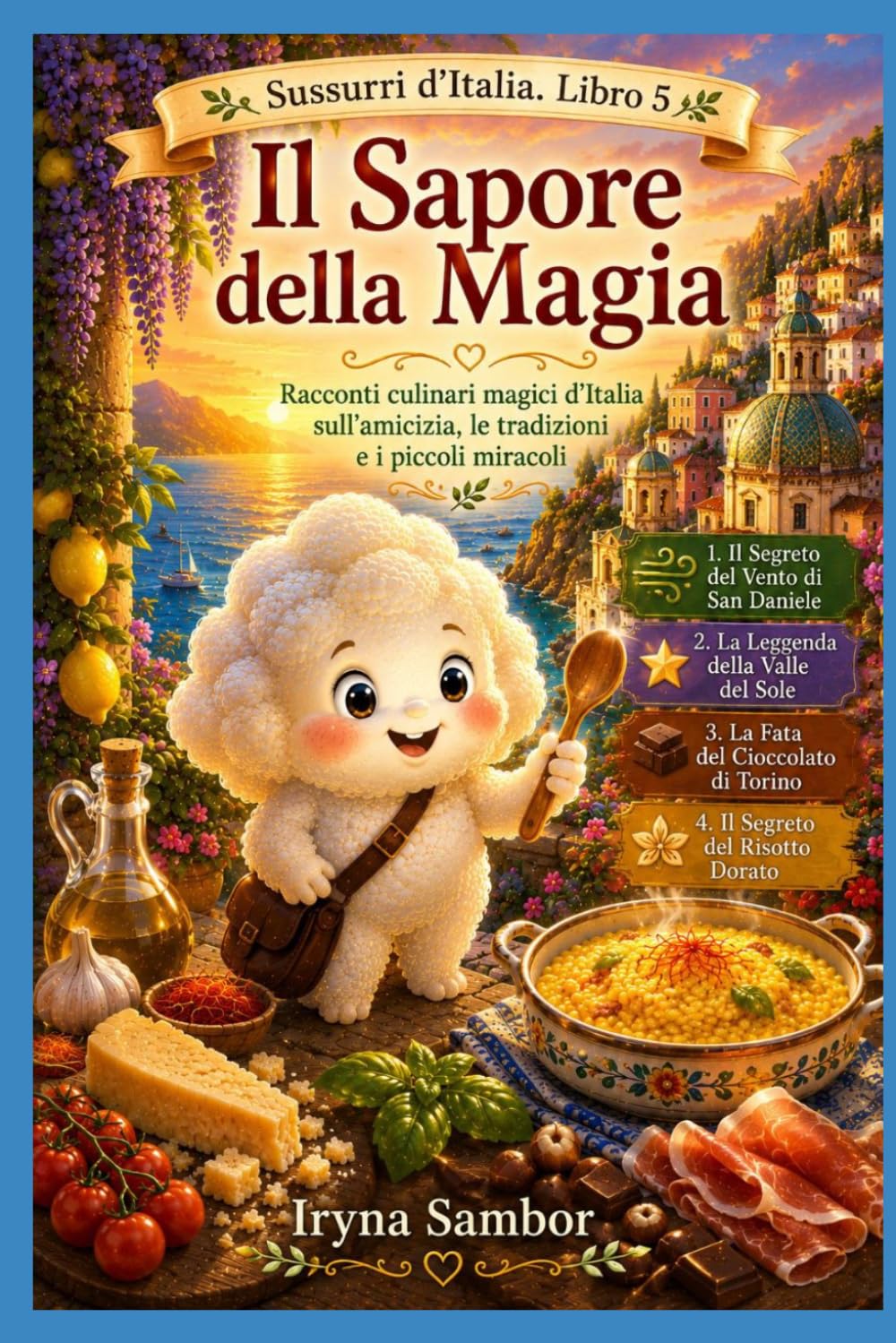 Sussurri d’Italia. Libro 5. Il Sapore della Magia: Sussurri d’Italia. Libro 5. Il Sapore della Magia