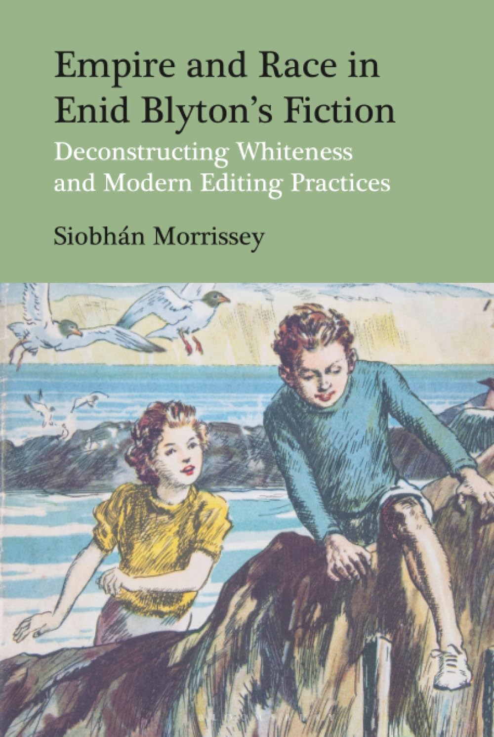 Empire and Race in Enid Blyton’s Fiction: Deconstructing Whiteness and Modern Editing Practices